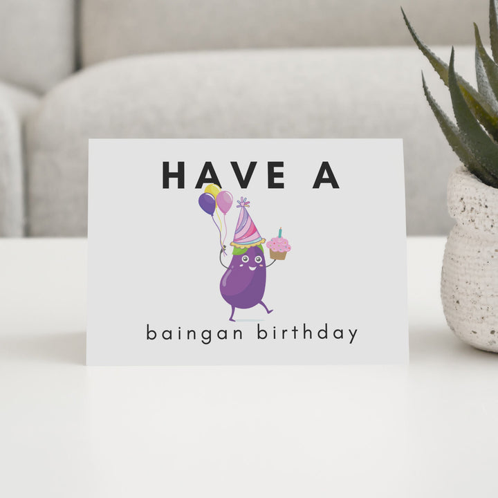 Have A Baingan Birthday - With Pyar