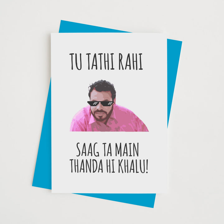 Tu Tathi Rahi, Saag Ta Main Thanda Hi Khalu! 2.0 - With Pyar