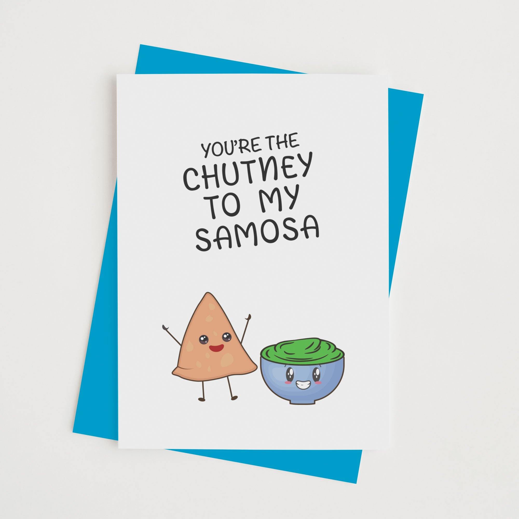 Chutney-to-my-samosa-1-1 You're The Chutney To My Samosa - With Pyar