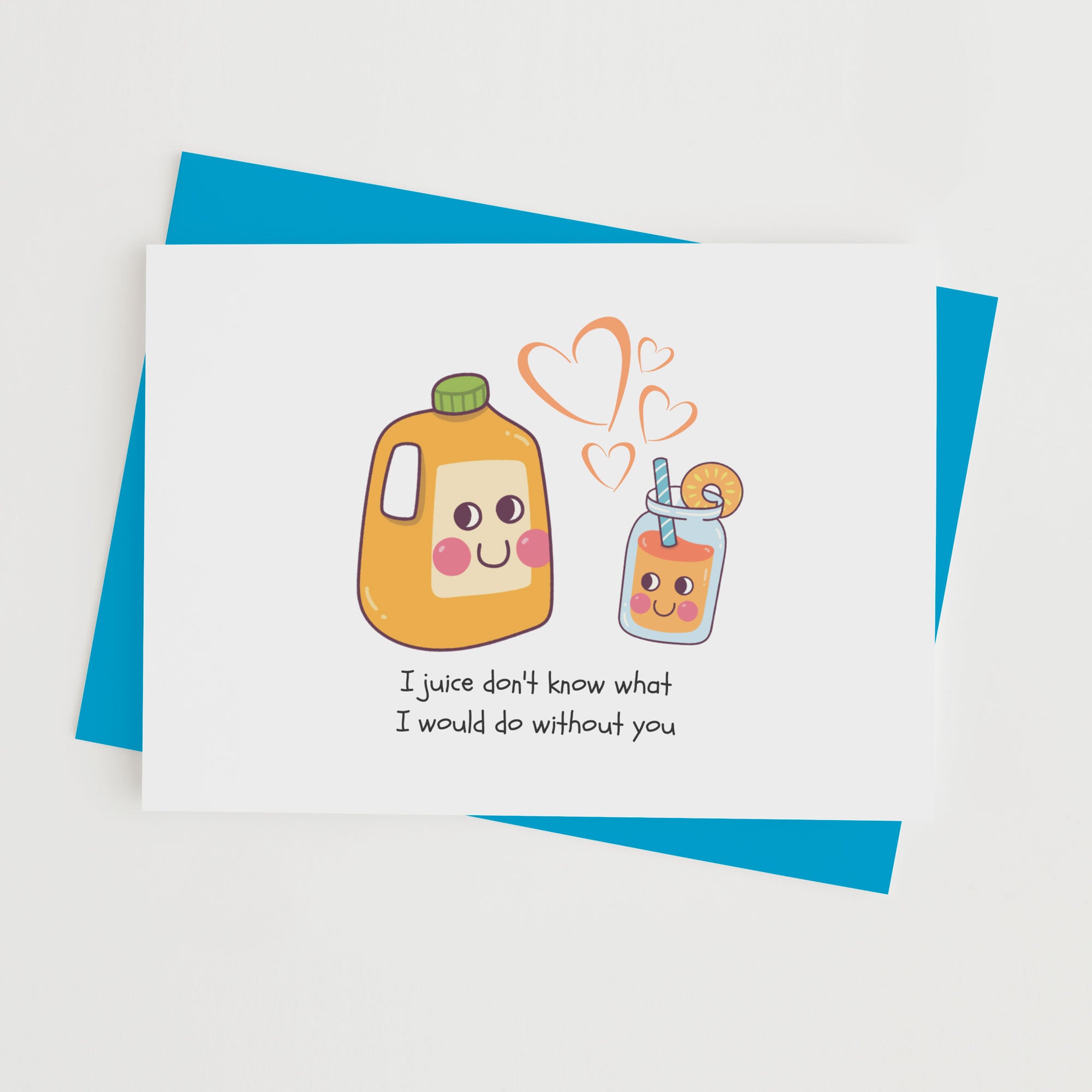 I-Juice-don_t-know-what-I-would-do-without-you-1-1