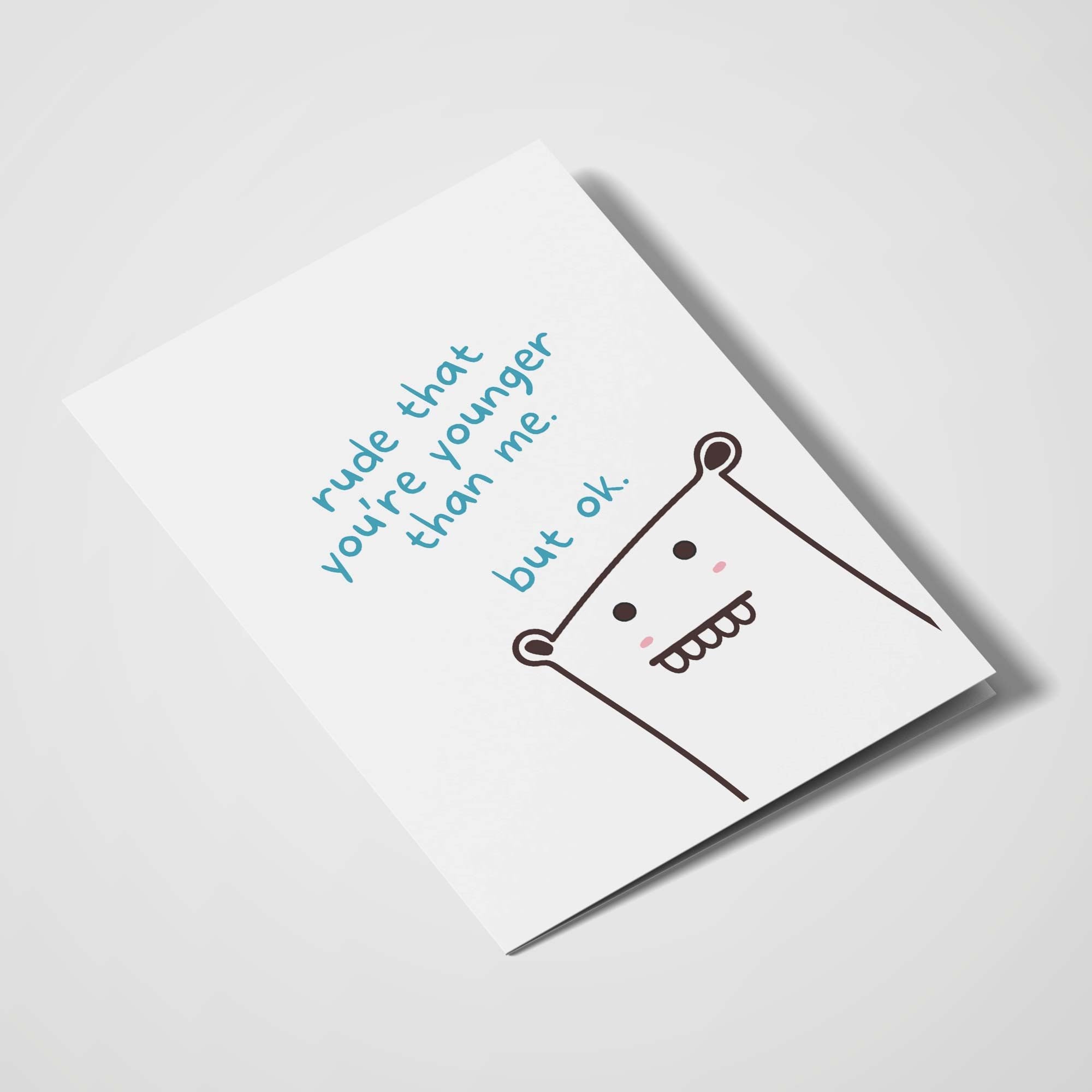 Rude That You're Younger Than Me