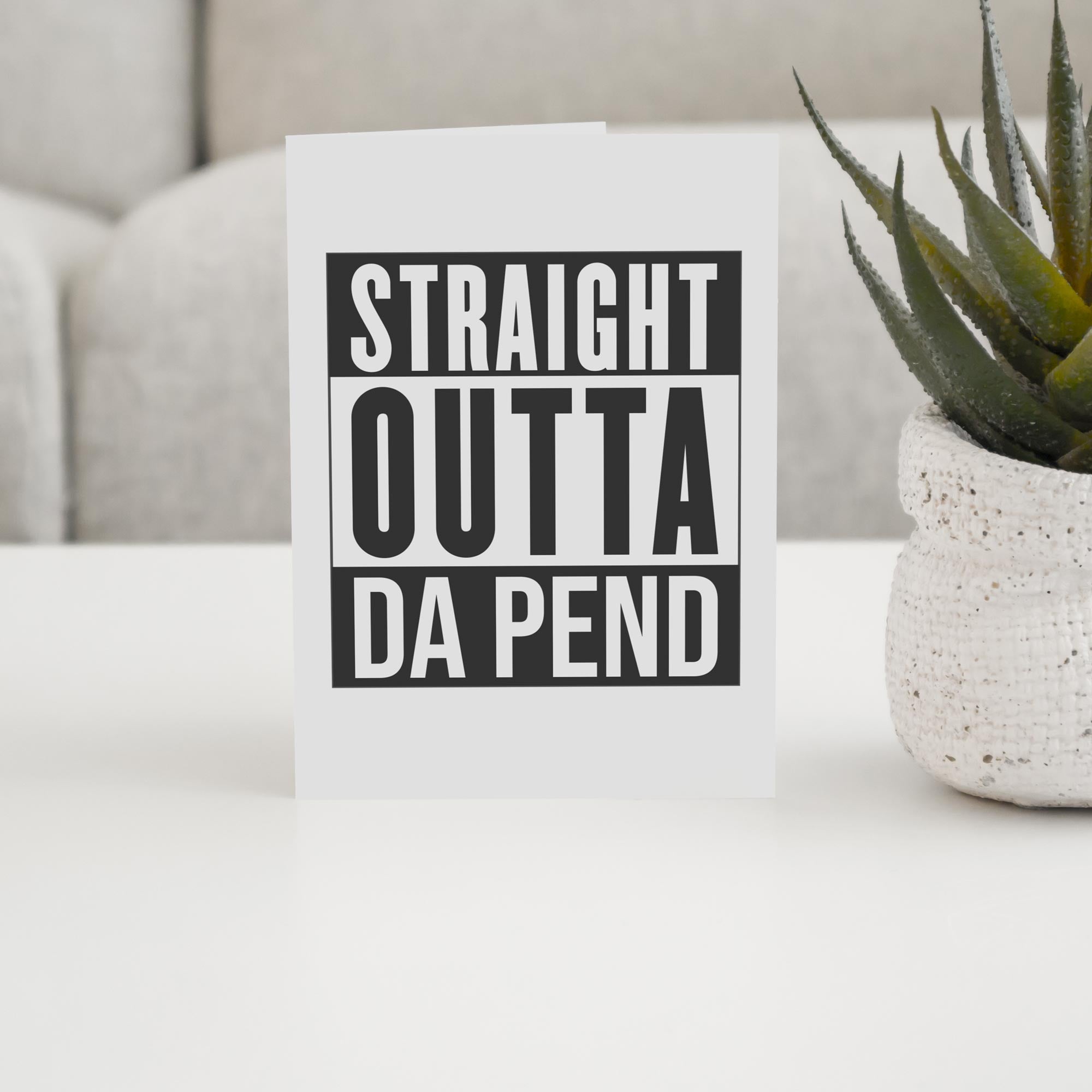 Straight Outta Da Pend - With Pyar