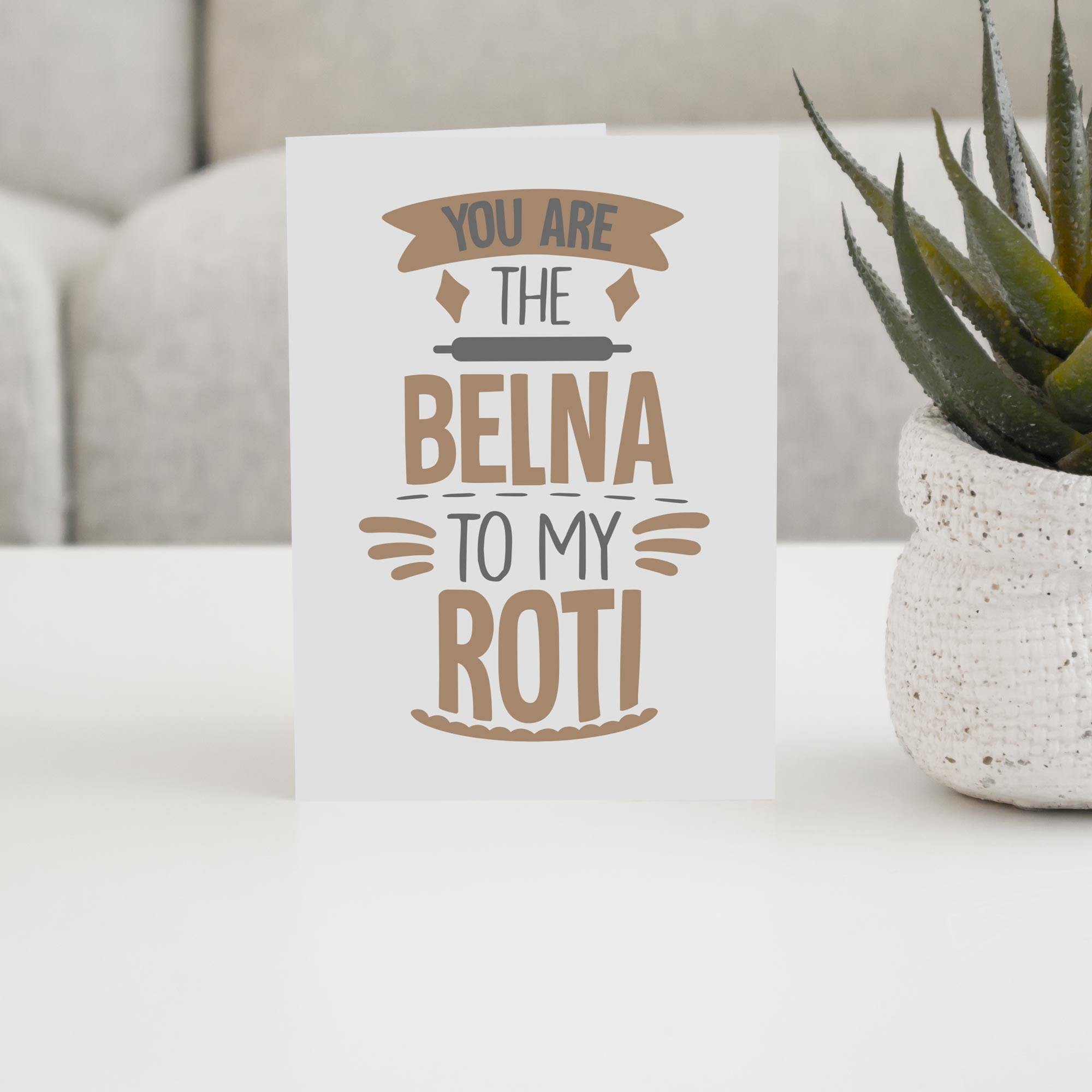 You-are-the-belna-to-my-roti-1-2 You Are The Belna To My Roti - With Pyar