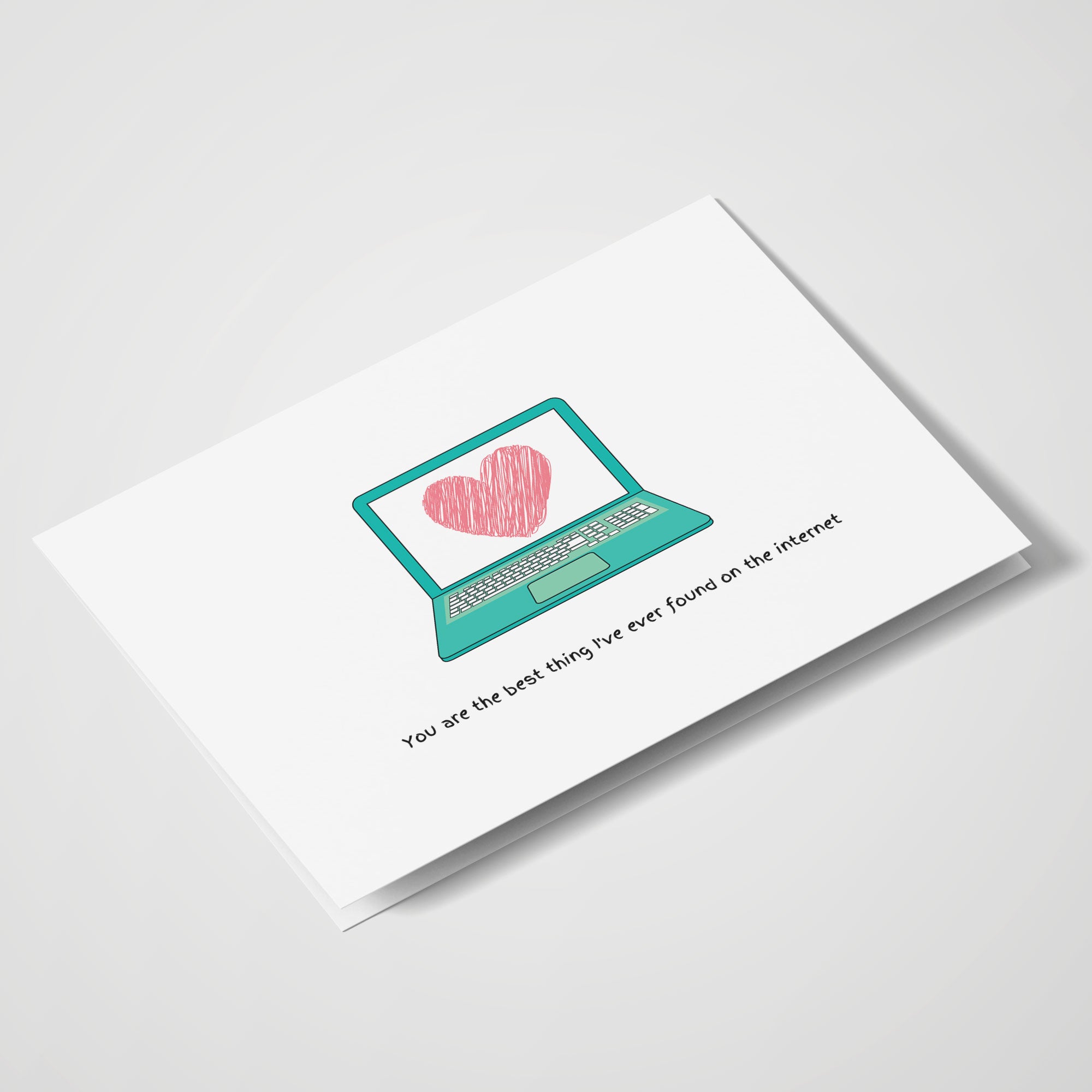 You Are The Best Thing I Have Ever Found On The Internet