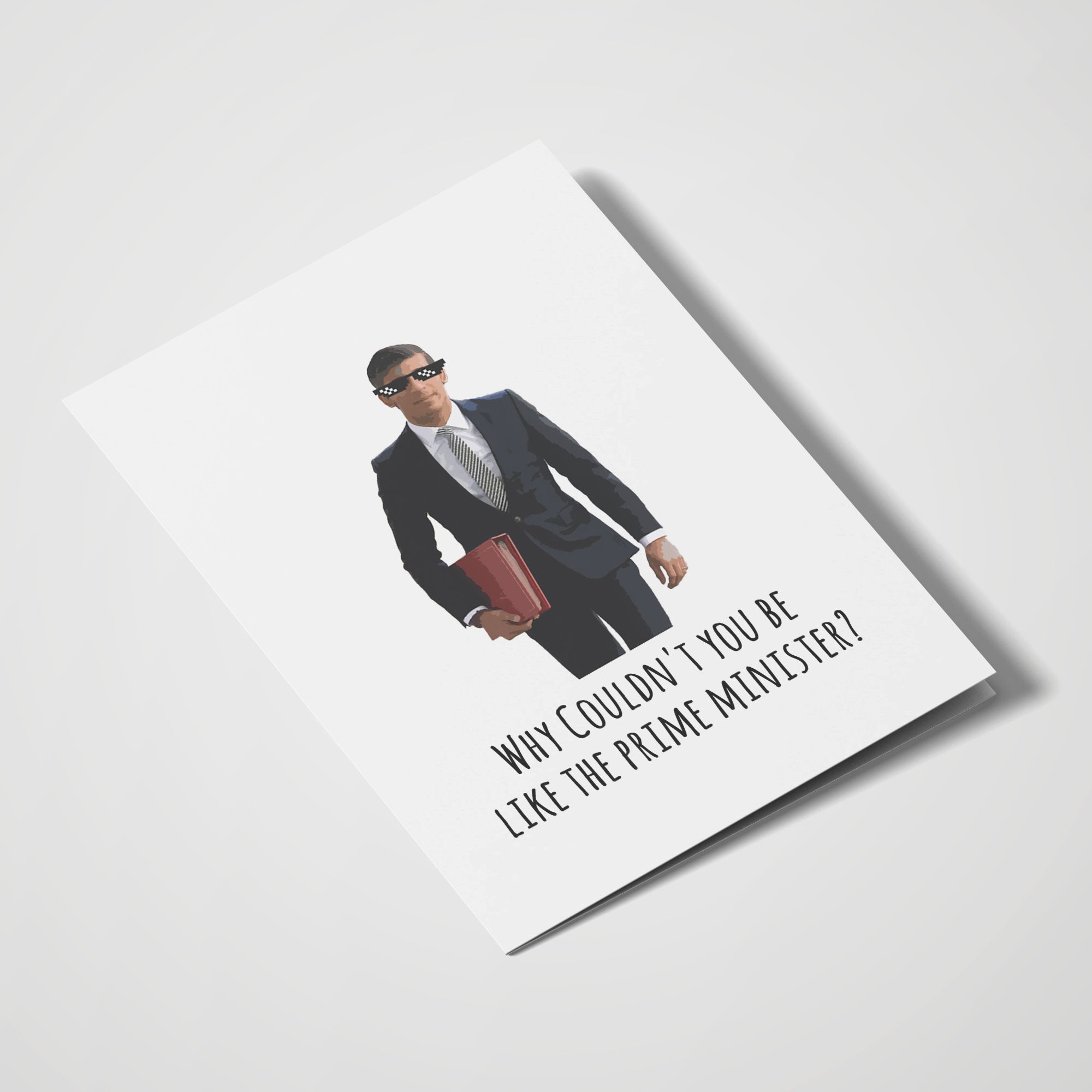 Why Couldn't You Be Like The Prime Minister?