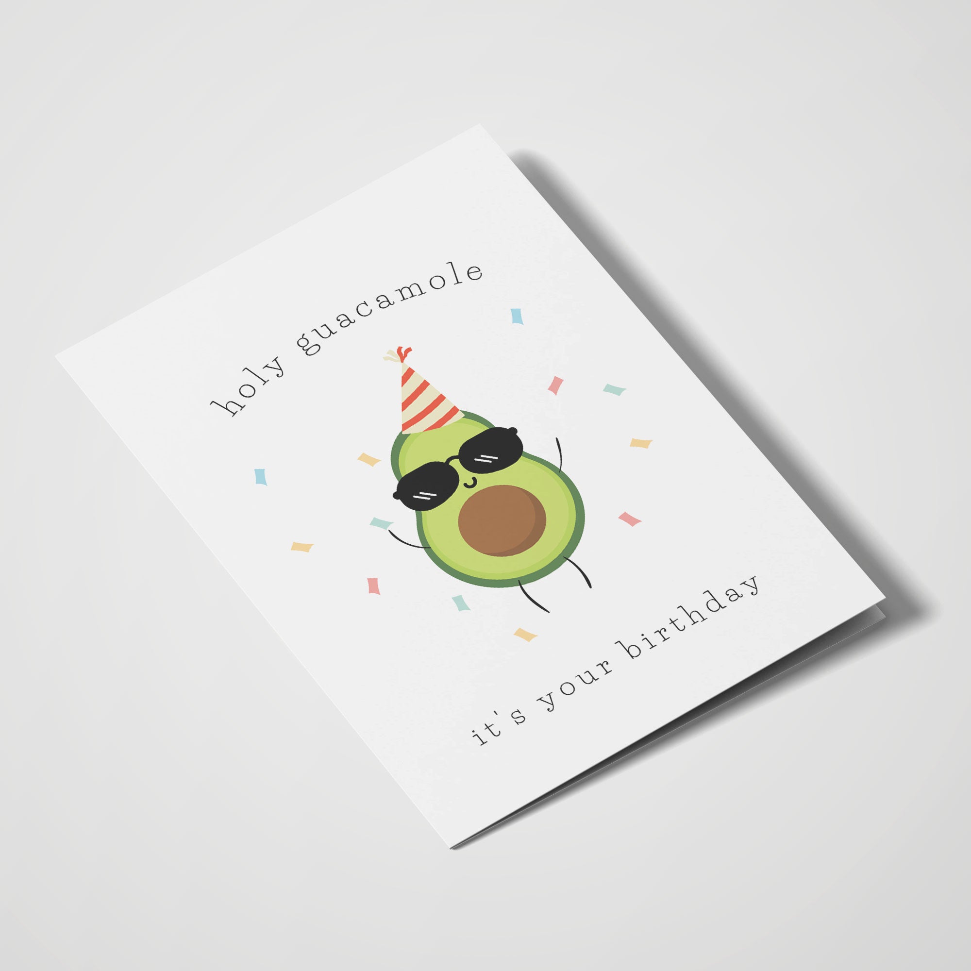 Holy Guacamole, Its Your Birthday