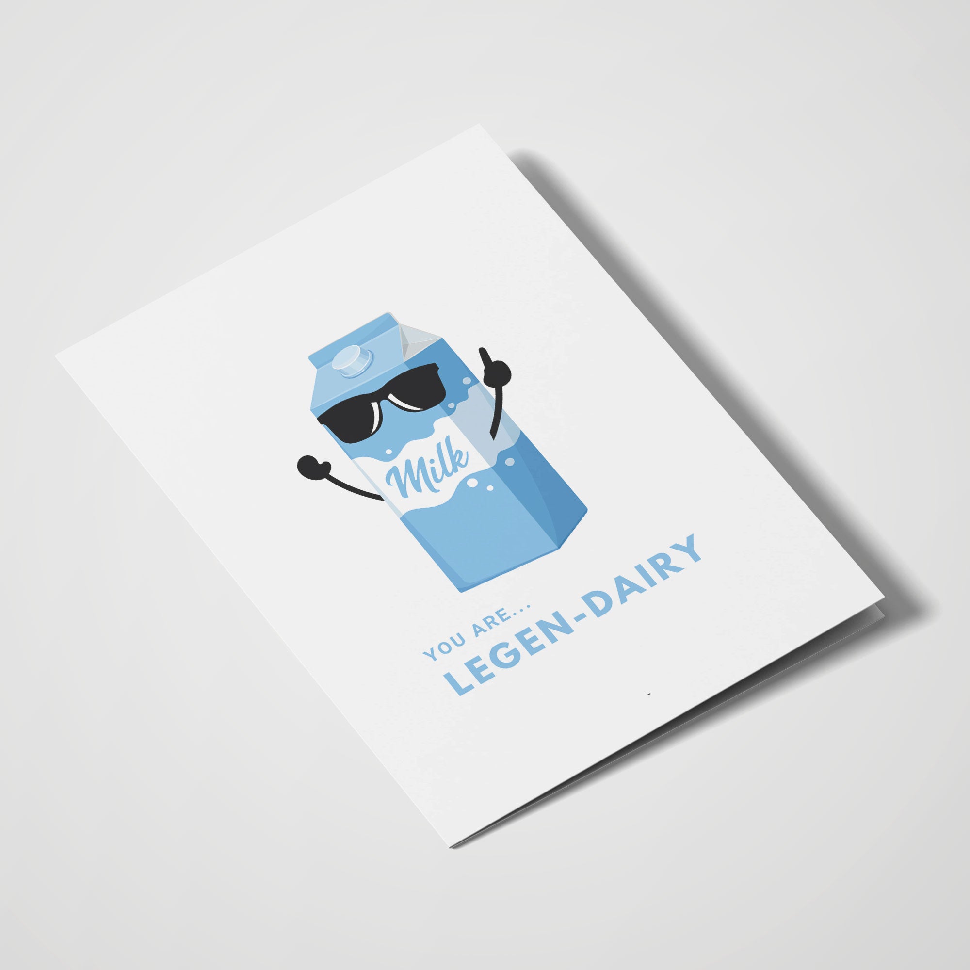 You Are Legen-Dairy
